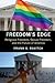 Freedom's Edge: Religious Freedom, Sexual Freedom, and the Future of America