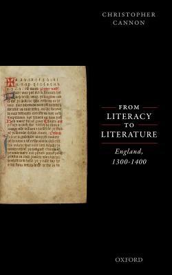 From Literacy to Literature: England, 1300-1400 (Hardcover)