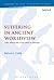 Suffering in Ancient Worldview: Luke, Seneca and 4 Maccabees in Dialogue (The Library of New Testament Studies, 569)