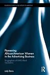 Pioneering African-American Women in the Advertising Business (Routledge Studies in the History of Marketing) Pioneering African-American Women in the Advertising Business (Routledge Studies in the History of Marketing)