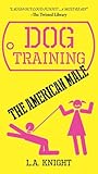 Dog Training the American Male