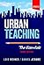 Urban Teaching: The Essentials, Third Edition
