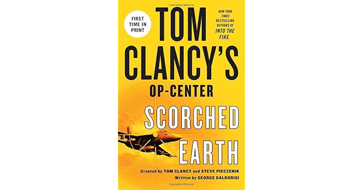 Scorched Earth Tom Clancy S Op Center 15 By George