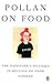 Pollan on Food Boxed Set: The Omnivore's Dilemma, In Defense of Food, Cooked