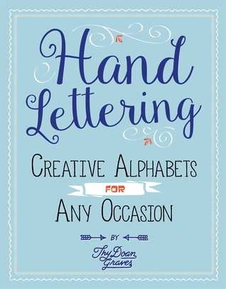 Hand Lettering: Creative Alphabets for Any Occasion (Kindle Edition)
