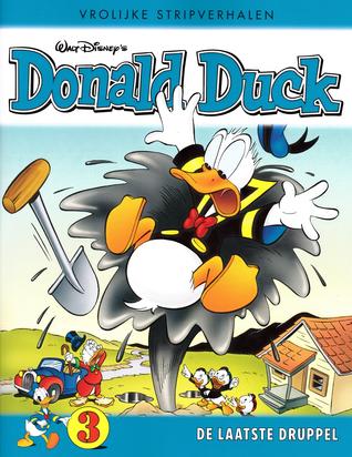De laatste druppel (Donald Duck: Vrolijke stripverhalen #3)