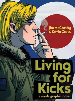 Living For Kicks - A Mods Graphic Novel (Paperback)