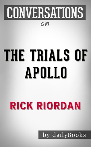 Summary of The Trials of Apollo: The Hidden Oracle by Rick Riordan | Conversation Starters