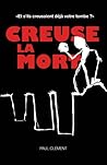 Creuse la Mort by Paul Clement