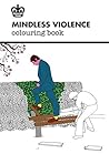 Mindless Violence Colouring Book by Jon Link