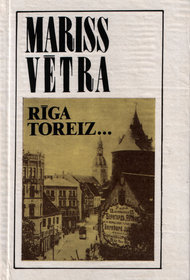 Rīga toreiz...: Atmiņas