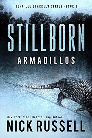 Stillborn Armadillos (John Lee Quarrels #1)
