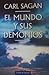 El mundo y sus demonios by Carl Sagan