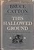 This Hallowed Ground: The story of the Union Side of the Civil War