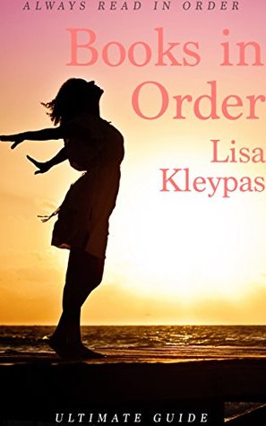 Books in Order: Lisa Kleypas: Wallflower Series, Hathaway Series, Ravenel Series, Bow Street Series (Kindle Edition)