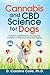Cannabis and CBD Science for Dogs: Natural Supplements to Support Healthy Living and Graceful Aging