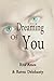 Dreaming Of You (Love & Lust Book 1)