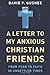 A Letter to My Anxious Christian Friends: From Fear to Faith in Unsettled Times