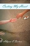 Casting My Heart