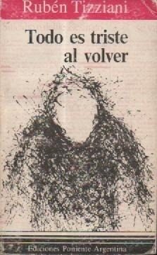 Todo es triste al volver