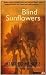 Blind Sunflowers by Alberto Méndez Blind Sunflowers by Alberto Méndez