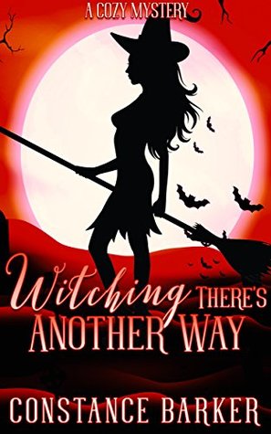 Witching There's Another Way (Witchy Women of Coven Grove #4)
