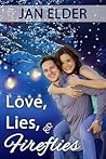 Love, Lies, and Fireflies by Jan Elder