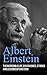 Albert Einstein: The incred...