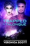 Trapped on Talonque by Veronica  Scott