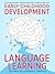 Early Childhood Development and Language Learning: The NeuroFoundation™ Method