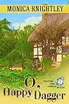 O Happy Dagger: A Stratford Upon Avondale Mystery (The Stratford Upon Avondale Mysteries Book 3)