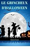 Le Vieux Grincheux d'Halloween (French Edition)