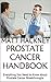 Prostate Cancer Handbook by Matt Hackney