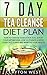 7 Day Tea Cleanse Diet Plan (FREE BOOK INSIDE): How to Choose Your Detox Teas, Boost Your Metabolism, Lose 10 Pounds a Week, Flush out Toxins and Improve Your Health
