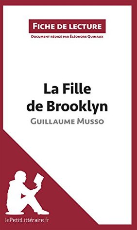 La Fille de Brooklyn de Guillaume Musso (Fiche de lecture): Analyse complète et résumé détaillé de l'oeuvre (French Edition)