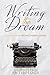 Writing the Dream by Monique   Hall