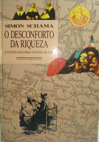 O desconforto da riqueza: A cultura holandesa na época de Ouro