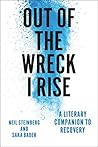 Book cover for Out of the Wreck I Rise: A Literary Companion to Recovery