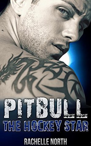 Pitbull: The Hockey Star (Kindle Edition)
