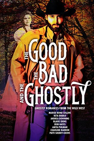 The Good, the Bad, and the Ghostly (Kindle Edition)