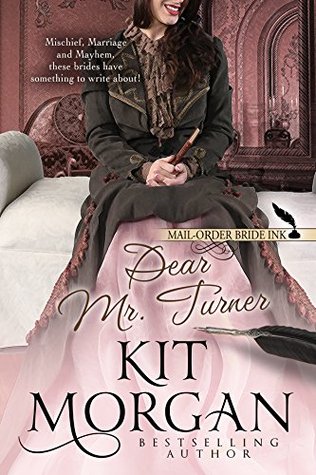 Dear Mr. Turner (Mail-Order Bride Ink, #2)