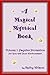A Magical Mystical Book: Psychic Protection for You and Your Environment
