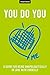 You Do You: A Guide For Being Unapologetically In Love With Yourself
