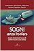 Sogni senza frontiere. Racconti di vite migranti