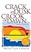 Crack At Dusk: Crook Of Dawn: A Novel of Discovery (The Winona Series Book 3)