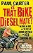 Is that Bike Diesel, Mate?: One Man, One Bike, and the First Lap Around Australia on Used Cooking Oil