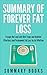 Summary Of Forever Fat Loss: Escape the Low Carb Diet Traps and Achieve Effortless and Permanent Fat Loss by Ari Whitten