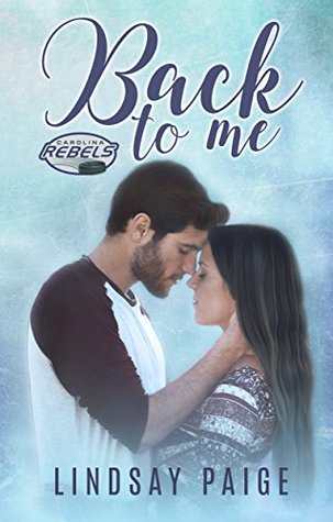 Back to Me (Carolina Rebels #1)