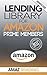 Lending Library For Prime Members: Amazon Prime Members (lending library, prime members, free ebooks, tv series kindle owners)