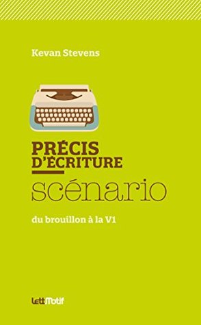 Précis d’écriture du scénario (French Edition)